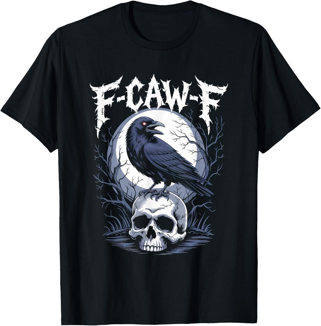 F-CAW-F Crow Shirt Gothic Raven Caw Caw Tee for Halloween T-Shirt