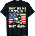 Lawn Mowing Shirt Funny See Me Mowing They Hatin Garden Dad T-Shirt