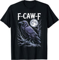 Funny F-Caw-F Crow Gothic Moon Humor Halloween T-Shirt