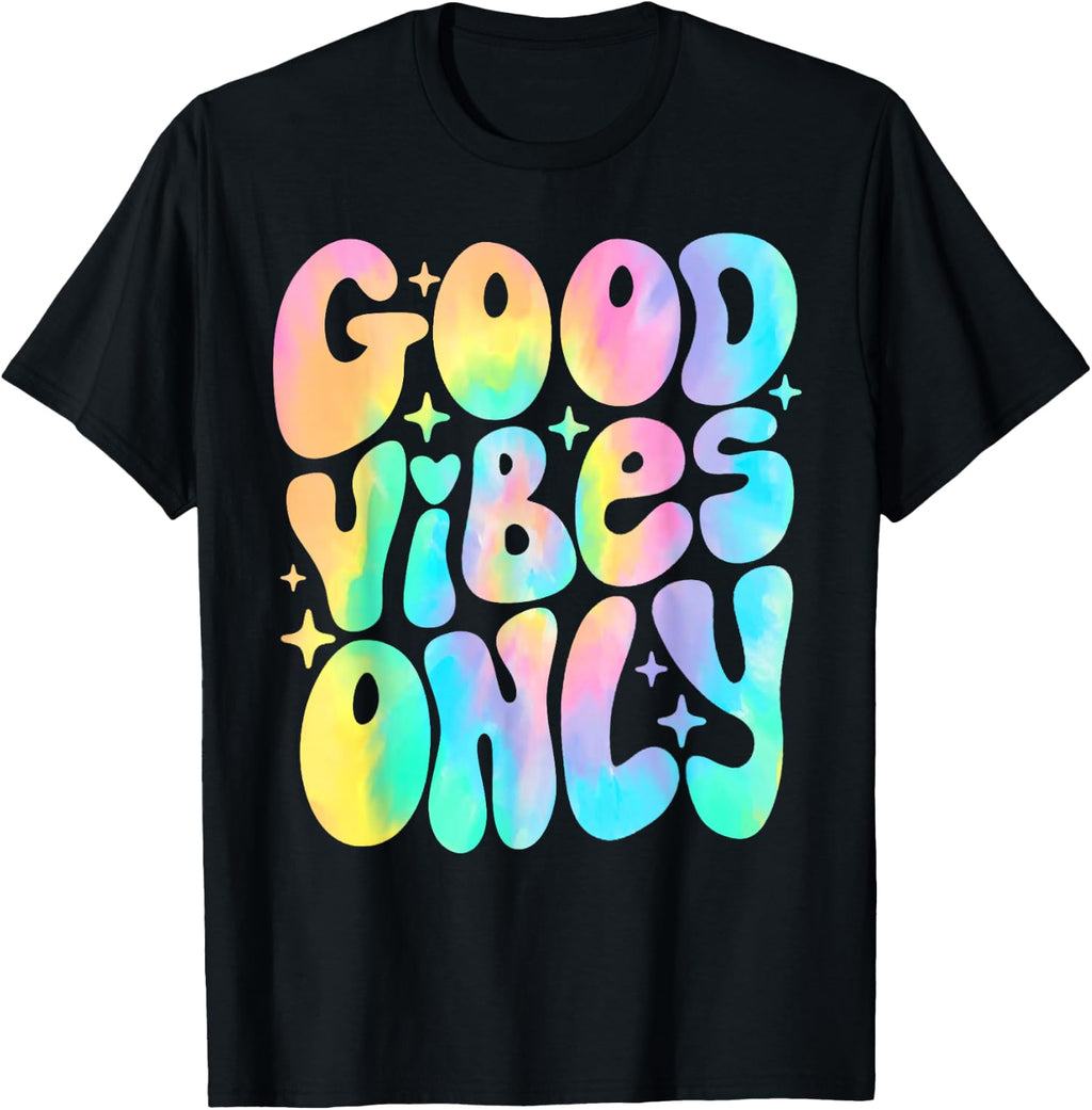 Good Vibes Only Tie Dye Groovy Retro 60s 70s Peace Love T-Shirt