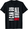 I Can Do All Things Through Christ, Christian Gift, Faith T-Shirt