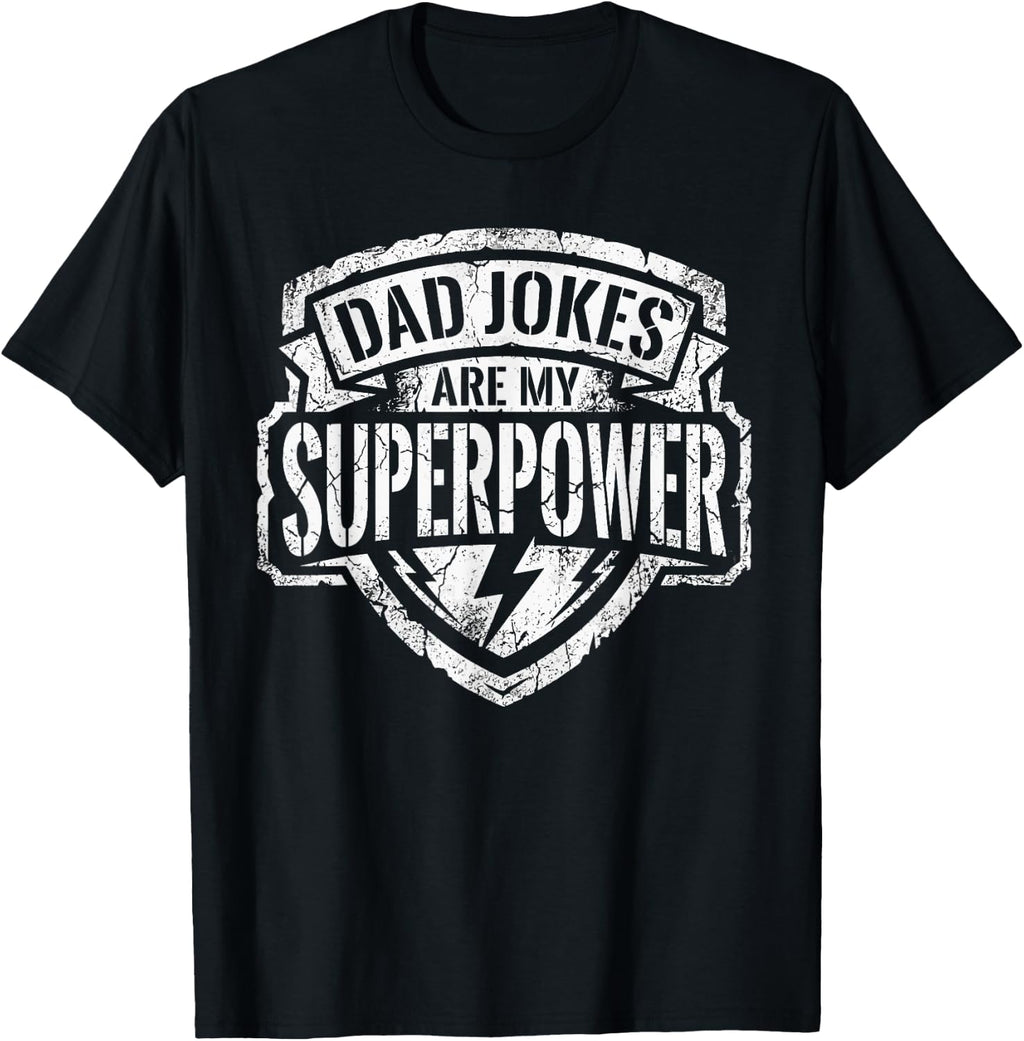 Dad Jokes are My Superpower Funny Father Humor T-Shirt