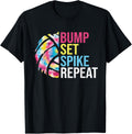Bump Set Spike Repeat Volleyball Shirt for Girls Teens Women T-Shirt