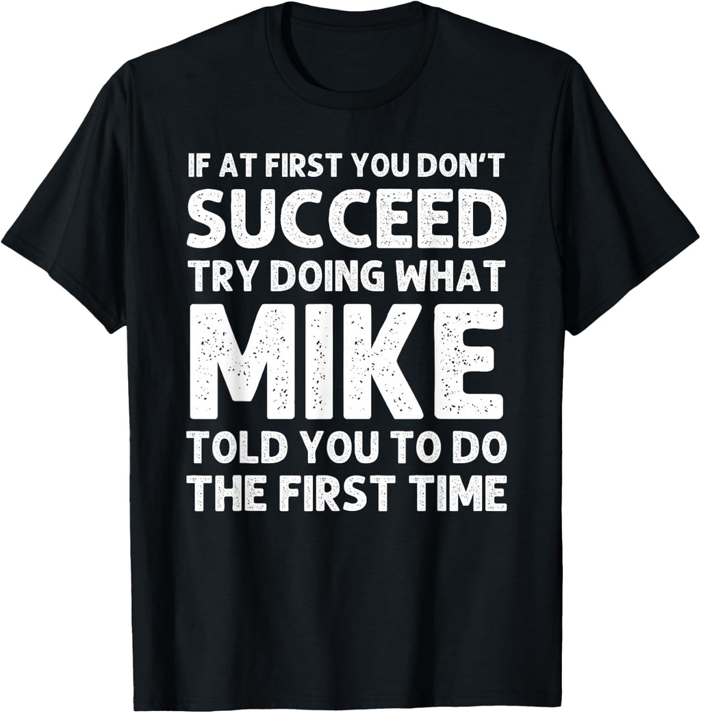 Mike Gift Name Personalized Birthday Funny Christmas Joke T-Shirt Small
