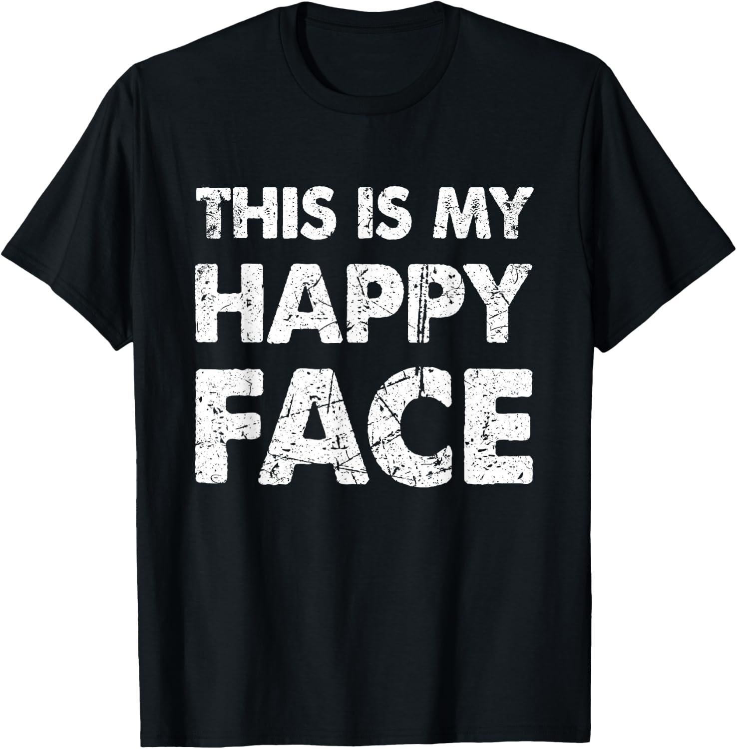 Funny This Is My Happy Face T-Shirt