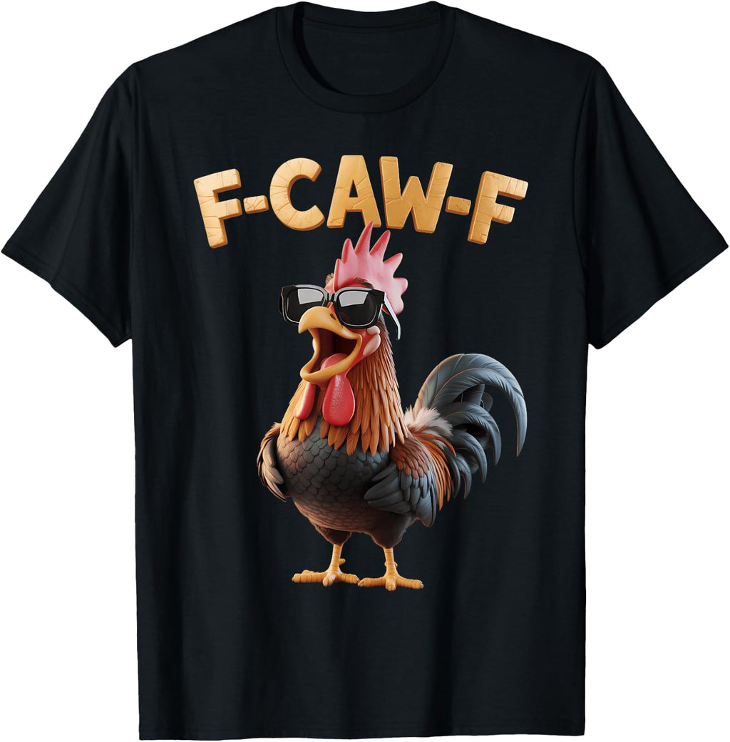 F Caw F Rooster Meme Fcawf Fawk Funny Chicken Humor T-Shirt