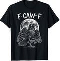 Funny Black Crow, F-Caw-F Gothic Black Bird Moon Adult Humor T-Shirt