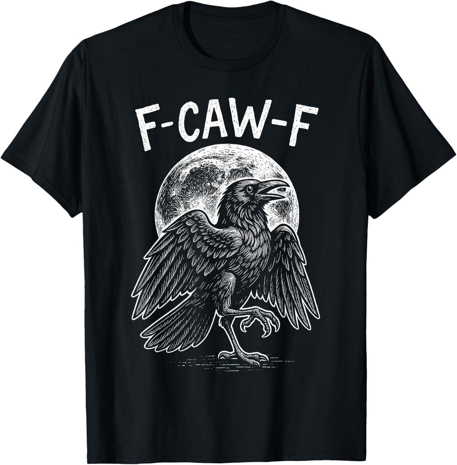 Funny Black Crow, F-Caw-F Gothic Black Bird Moon Adult Humor T-Shirt