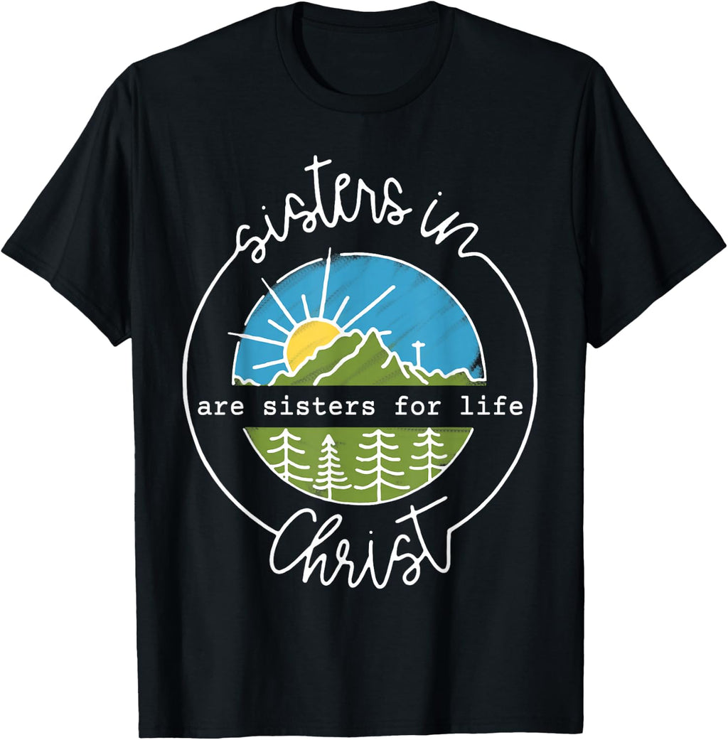 Sisters in are Sisters for Life Christ T-Shirt