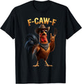 F Caw F Cowboy Rooster Meme Fawk Fcawf Funny Chicken Humor T-Shirt