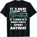 Wrestling Lover Gift & Fun It's Okay If You Don't Like Wrestling Unisex-Adults Black Short Sleeve T-Shirt Small