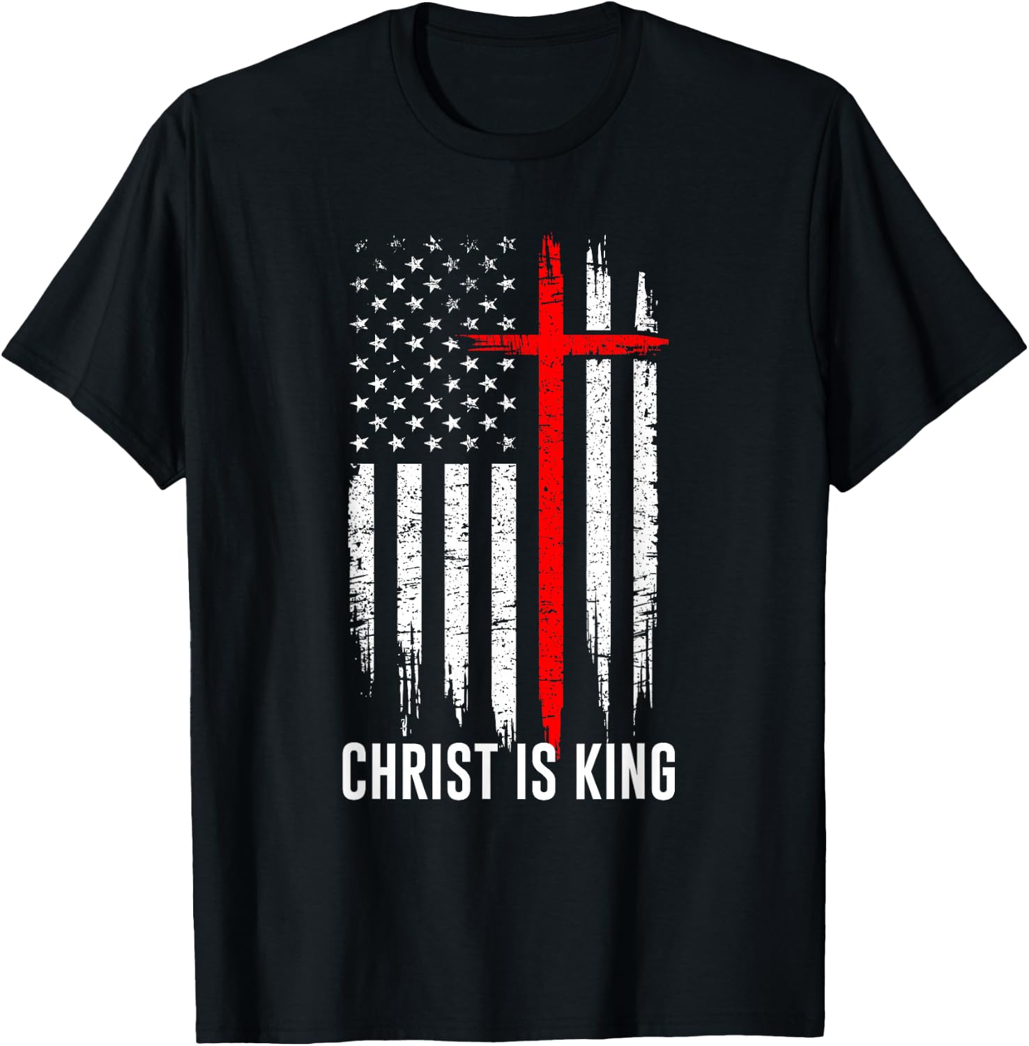 Christ is King Christian US Flag Christianity Faith Message T-Shirt