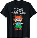 Nickelodeon I Can't Adult Today Chuckie Classic Nick Show T-Shirts and Tees for Men and Women