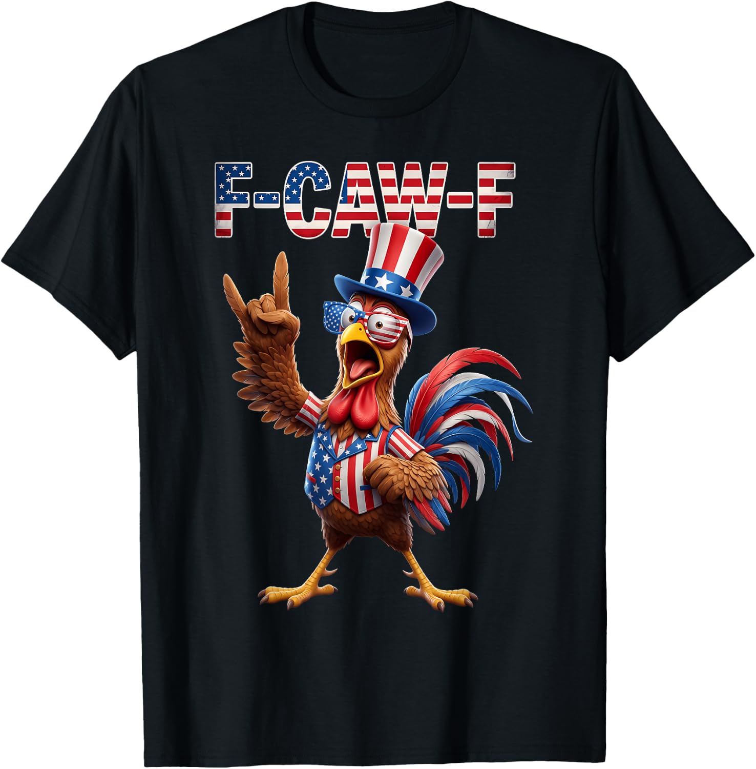 F Caw F Funny 4th of July Fawk American Flag Rooster Meme T-Shirt