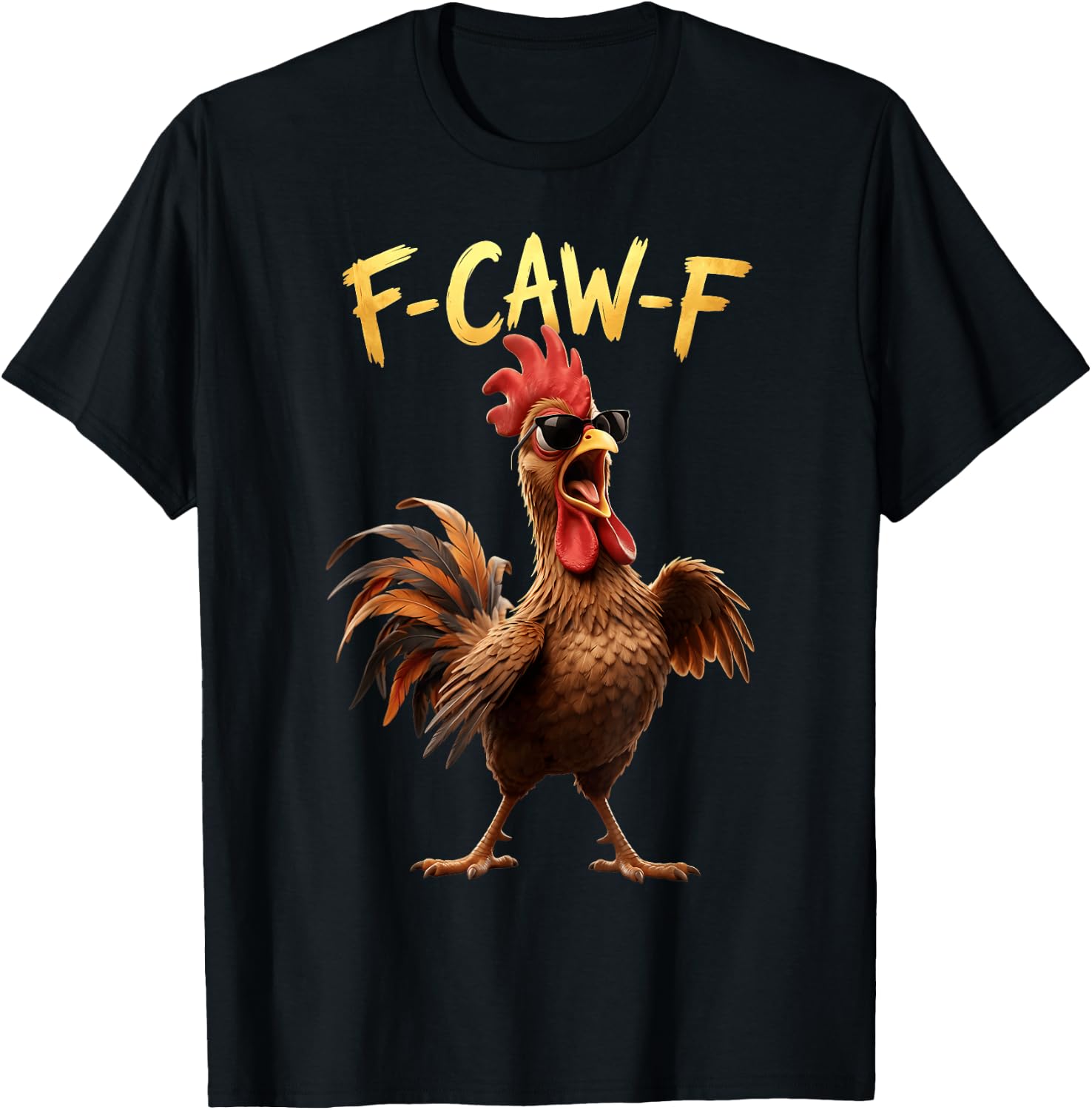 F Caw F Chicken Humor Fcawf Fawk Funny Rooster Meme T-Shirt