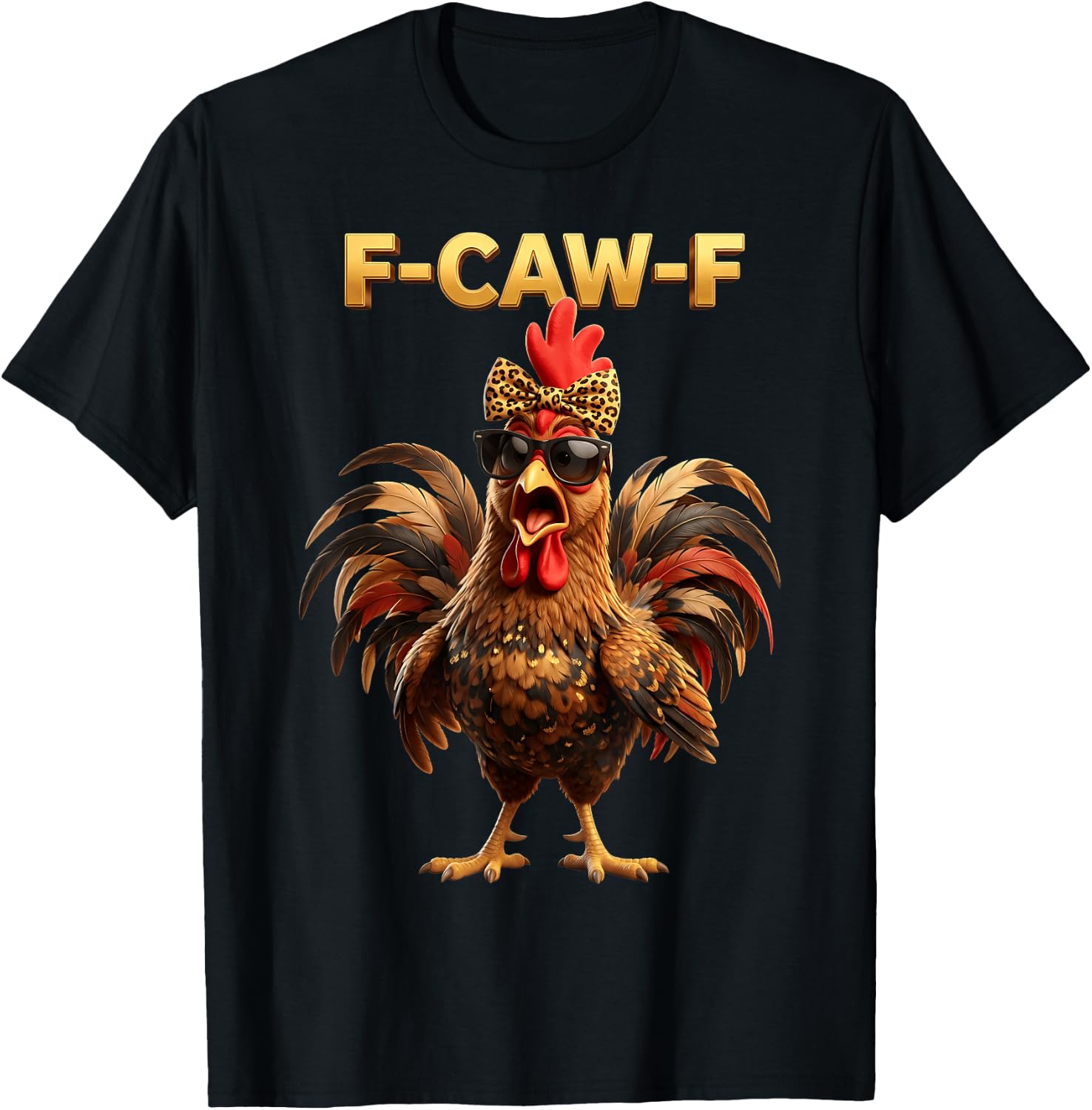 F Caw F Chicken Humor Fcawf Fawk Funny Rooster Meme T-Shirt