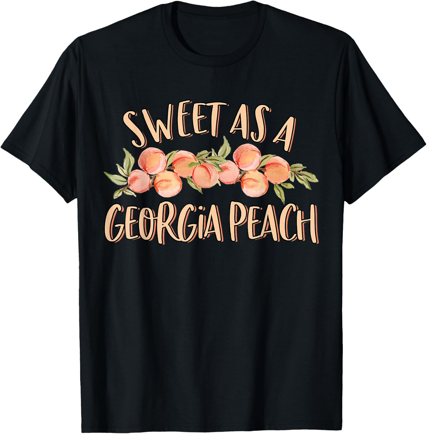 Sweet As A Georgia Peach Cute Funny Southern Georgia Girl T-Shirt
