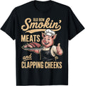 Old Rows Smokin' Meats and Clapping Cheeks Funny BBQ T-Shirt
