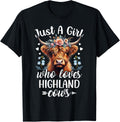 Just a Girl Who Loves Highland Cows Scottish Highland Cows T-Shirt