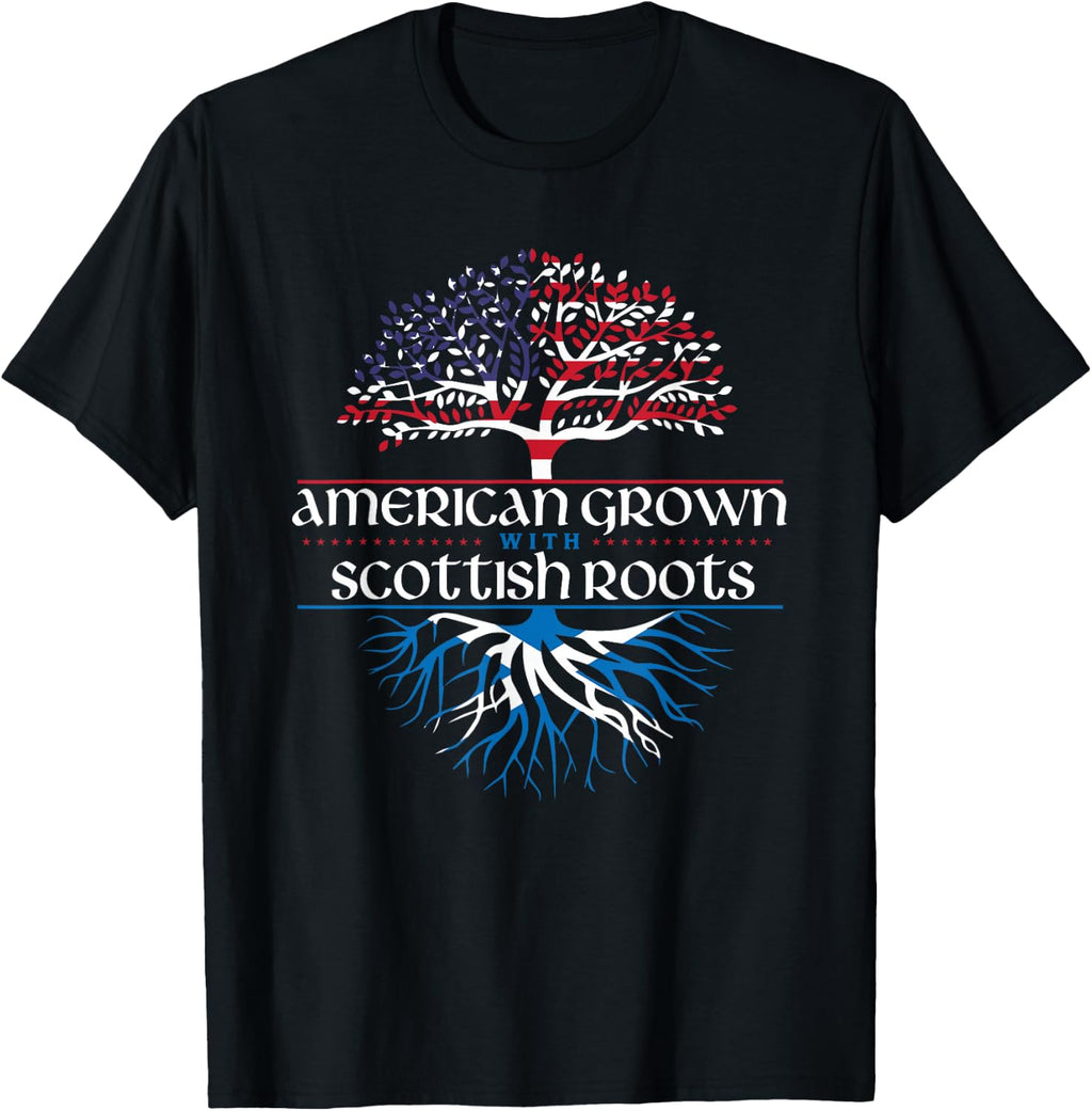 American Grown with Scottish Roots - Scotland Pride Heritage T-Shirt