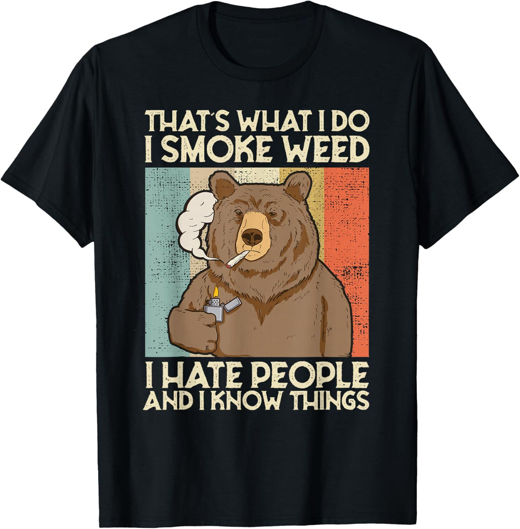 That's What I Do I Smoke Weed I Hate People And I Know 420 T-Shirt