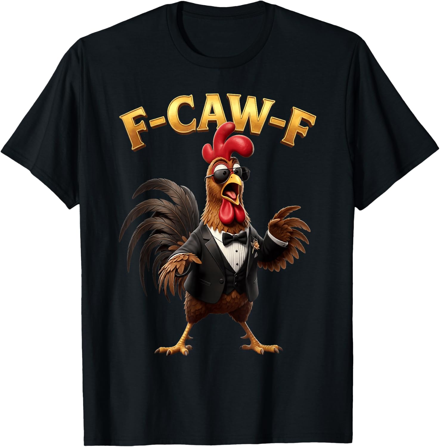 F Caw F Rooster Meme Fcawf Fawk Funny Chicken Humor T-Shirt