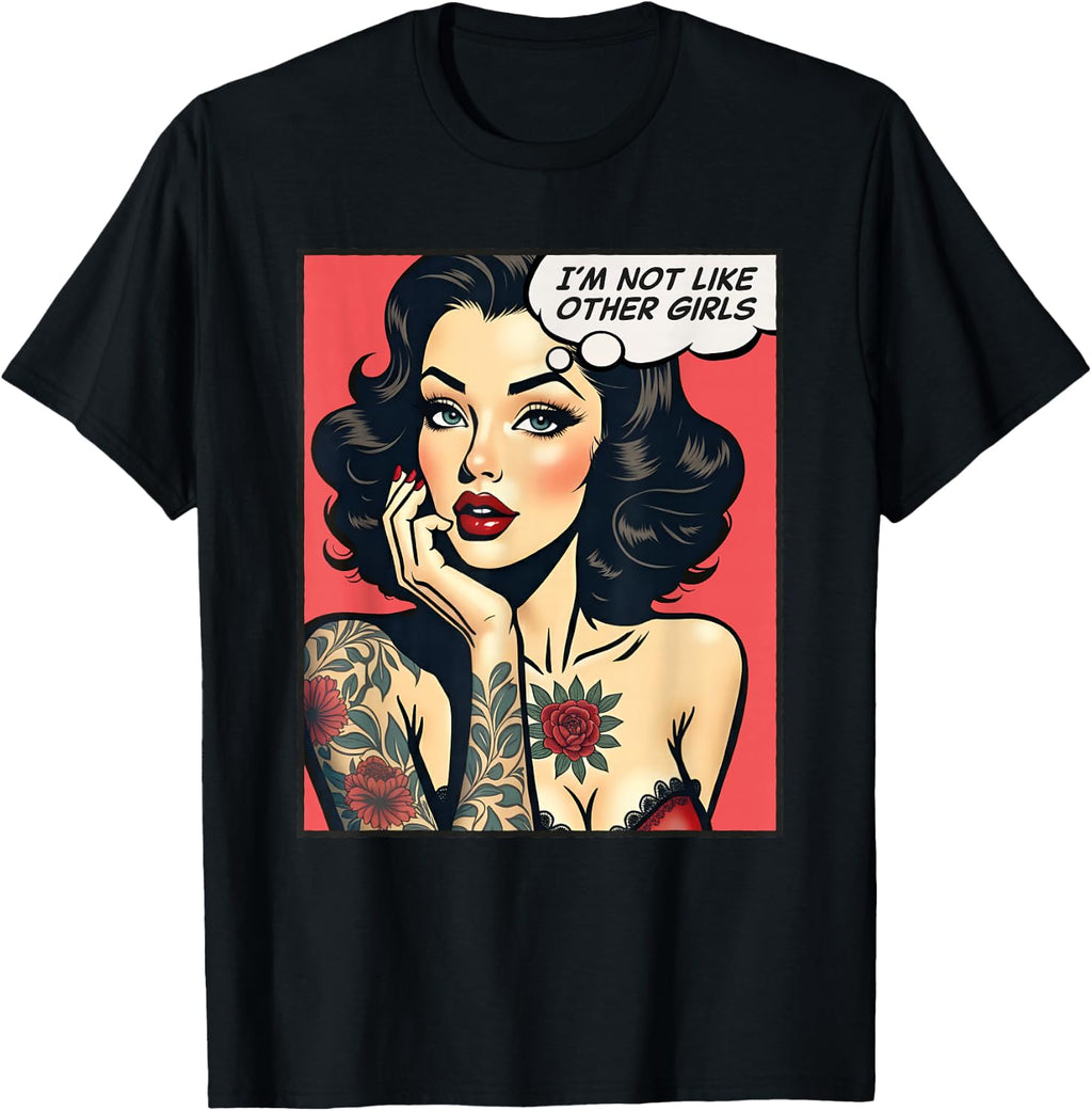 I'm not Like Other Girls T-Shirt