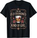 I'm an Old Fashioned Drinking Whiskey Drinker Bourbon Girl T-Shirt