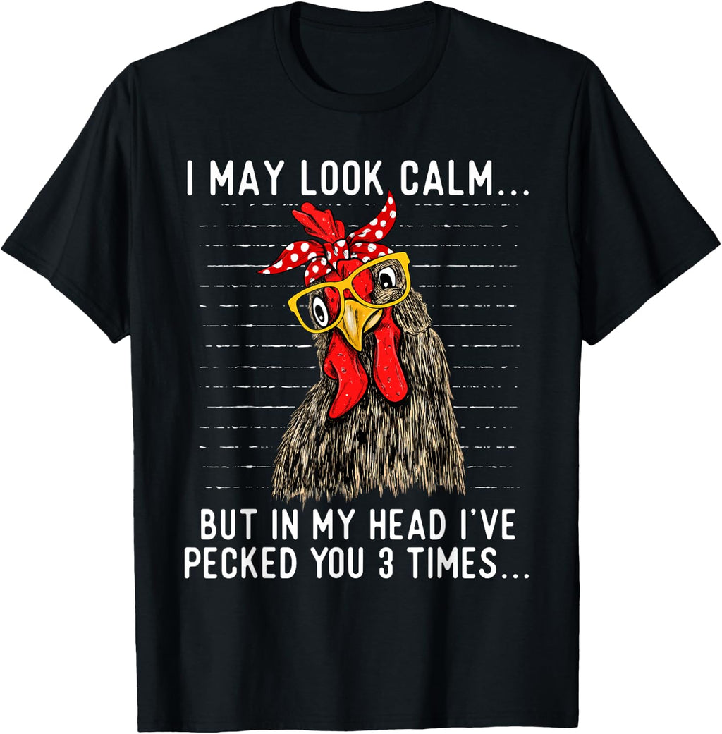 in My Head I've Pecked You 3 Times - Chicken Lover Poultry T-Shirt