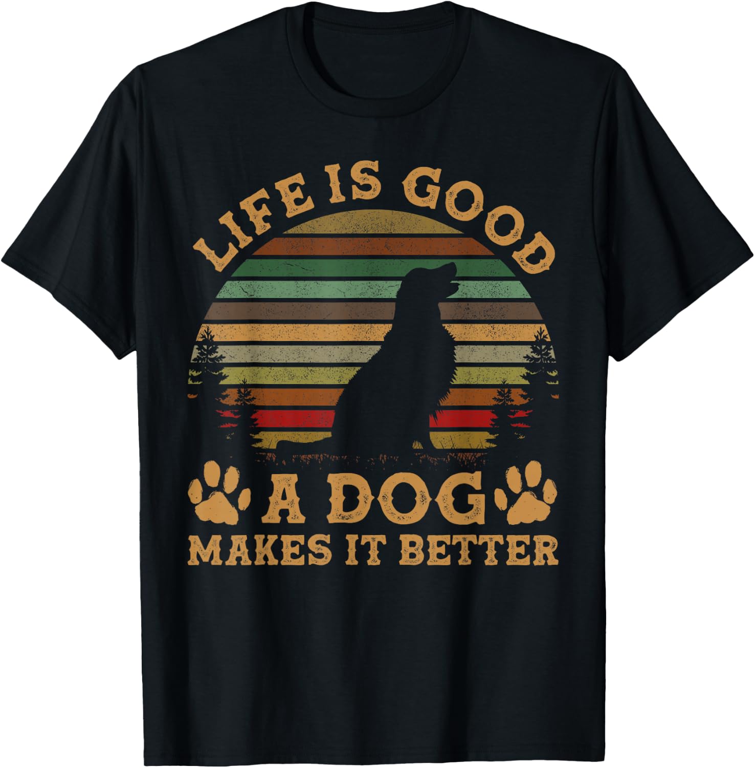 Life is Funny Good A Dog Does it Better Vintage T-Shirt