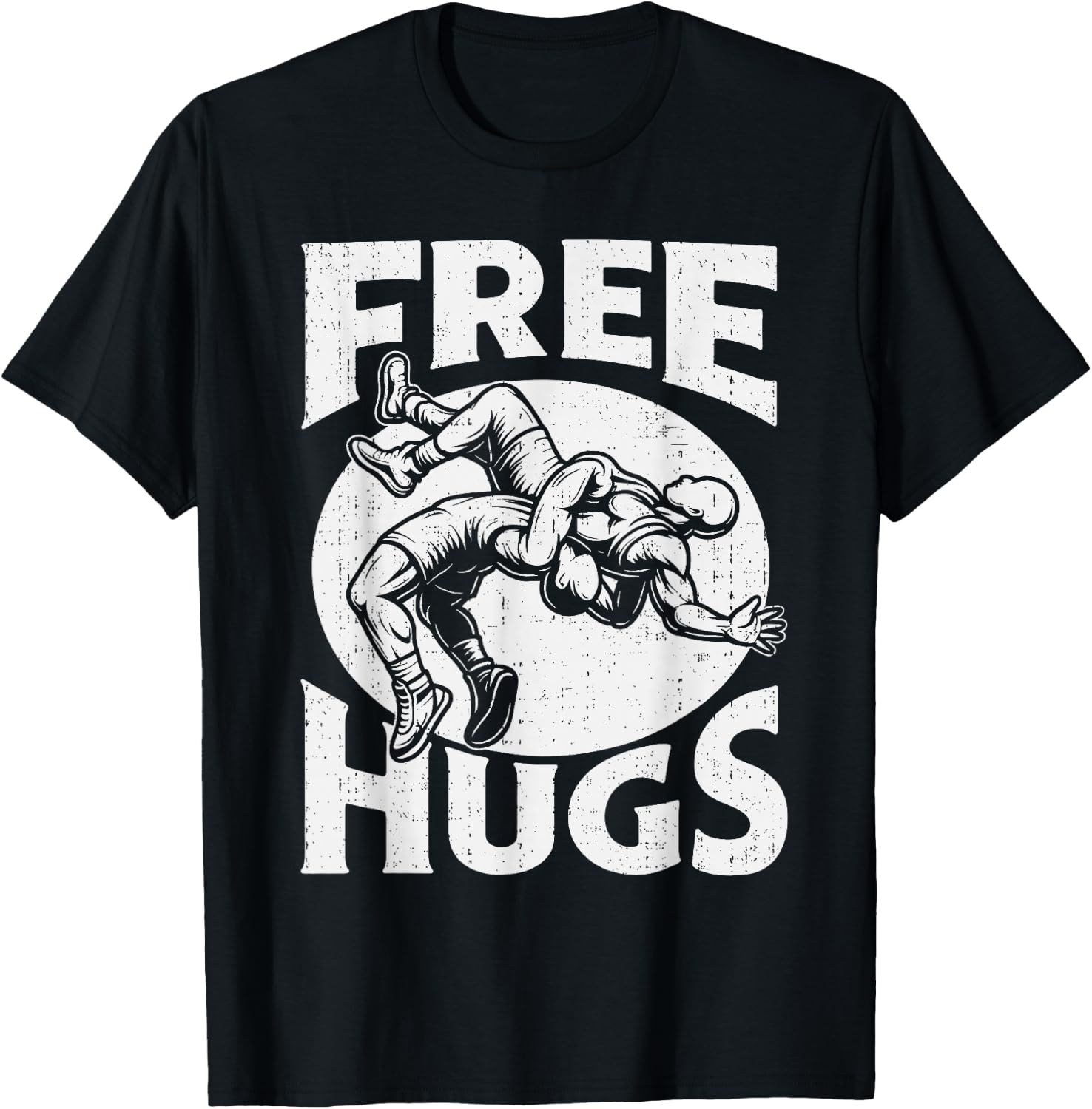Hugs Funny Wrestling Humor Wrestler Wrestle Men Women Boys T-Shirt