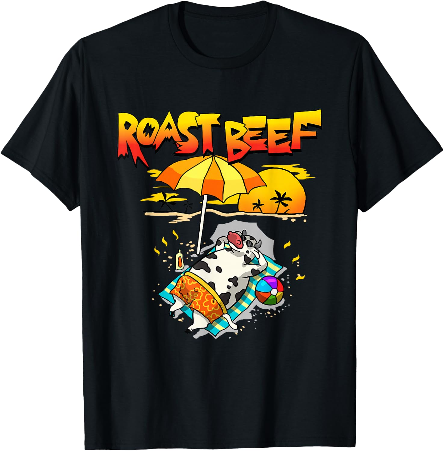 Roast Beef Shirt Cow on Beach Vacation Sun Tan Summer Lover T-Shirt