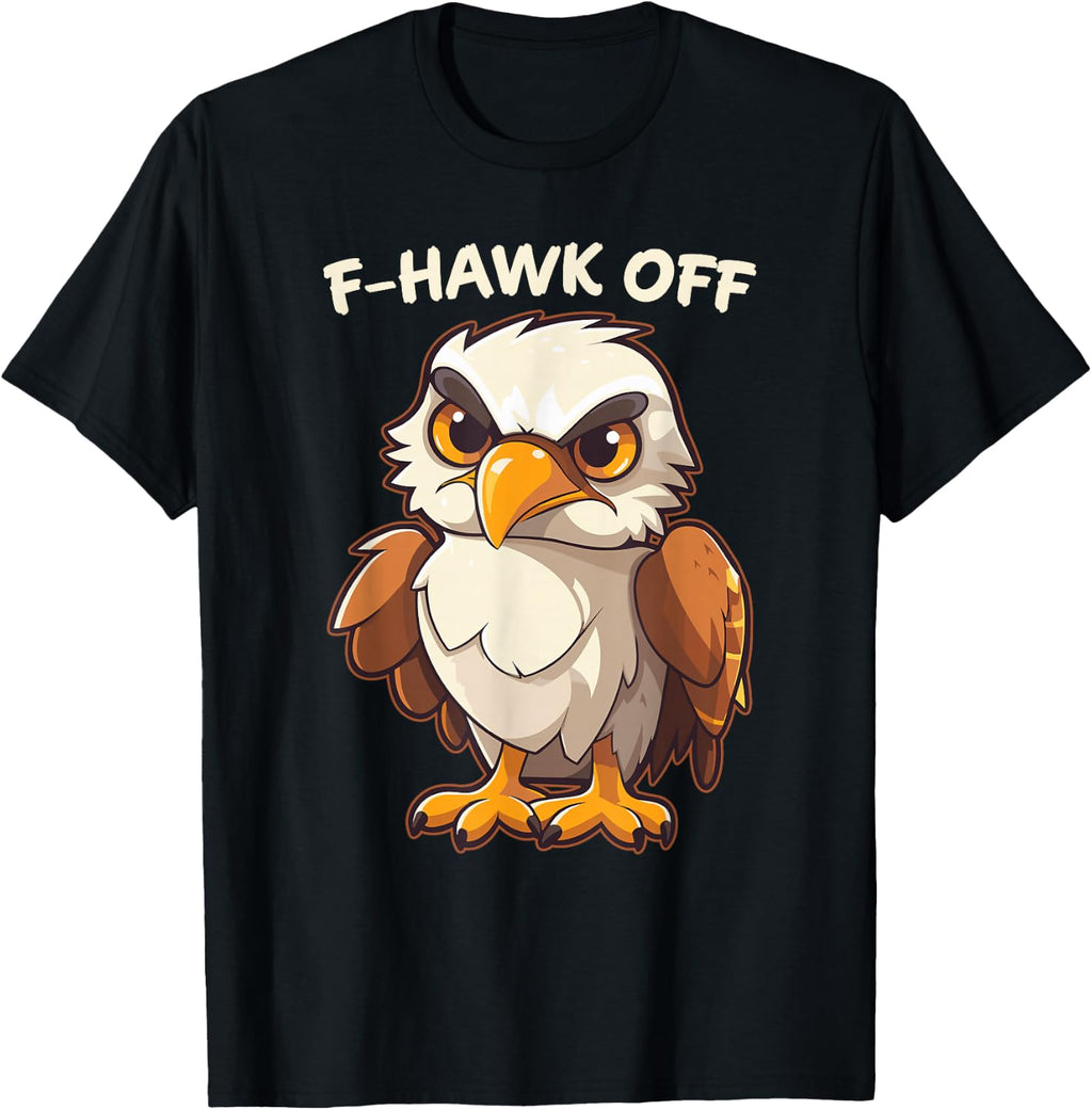 F-Caw-F F-Hawk Off Quote Rooster Meme Hawk Chicken Men Adult T-Shirt