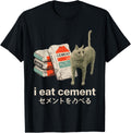 I Eat Cement Funny Cat Meme Japanese T-Shirt