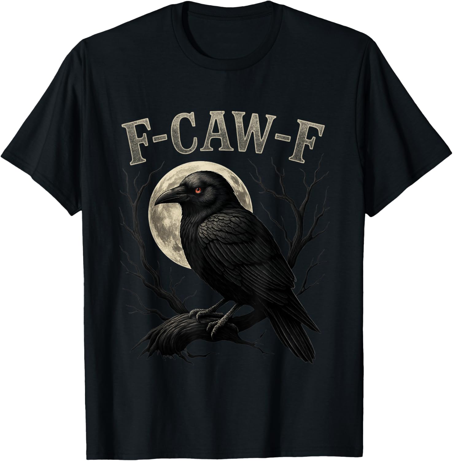 F-CAW-F Crow Funny Black Bird Gothic Moon Halloween Raven T-Shirt