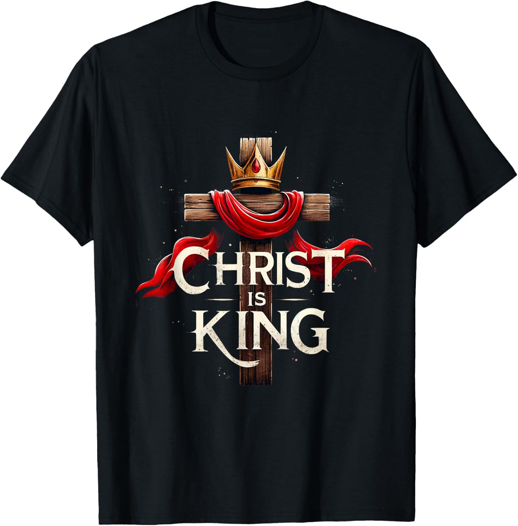 Christ Is King Christian Bible Verse Christian Jesus Lovers T-Shirt