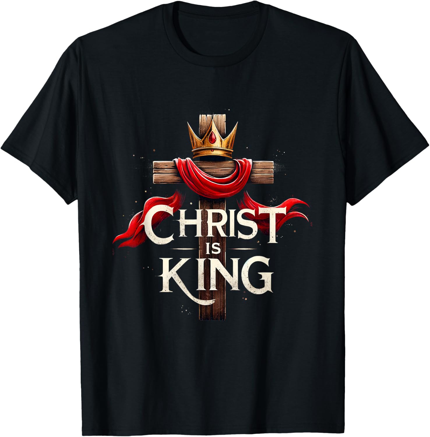 Christ Is King Christian Bible Verse Christian Jesus Lovers T-Shirt