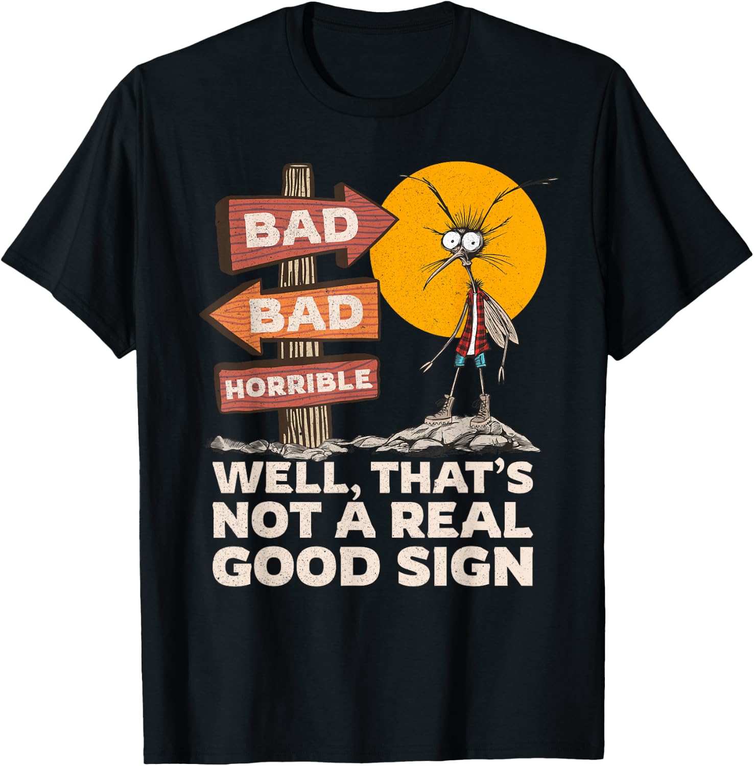 Funny Sarcastic Joke Well That's Not A Good Sign Graphic T-Shirt