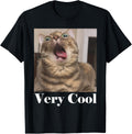 Cats Meme Graphic Silly Cat Humor Funny Cat Very Cool T-Shirt