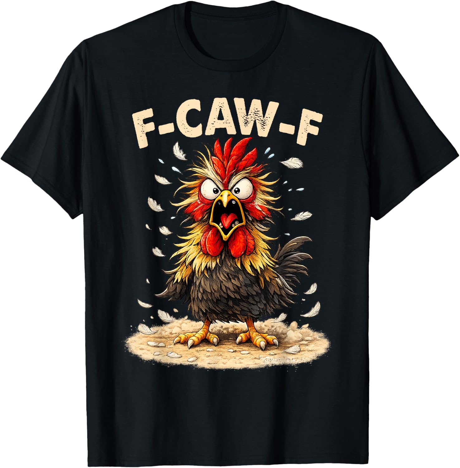 F-Caw-F Chicken Funny Rooster Fcawf Adult Humor Meme T-Shirt