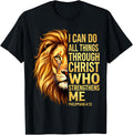 I Can Do All Things Through Christ who Strengthens me T-Shirt