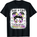 Just A Girl Who Loves Wrestling Wrestler Wrestle T-Shirt