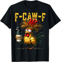 F-Caw-F Funny Gifts idea for Work Humor Rooster Coffee T-Shirt