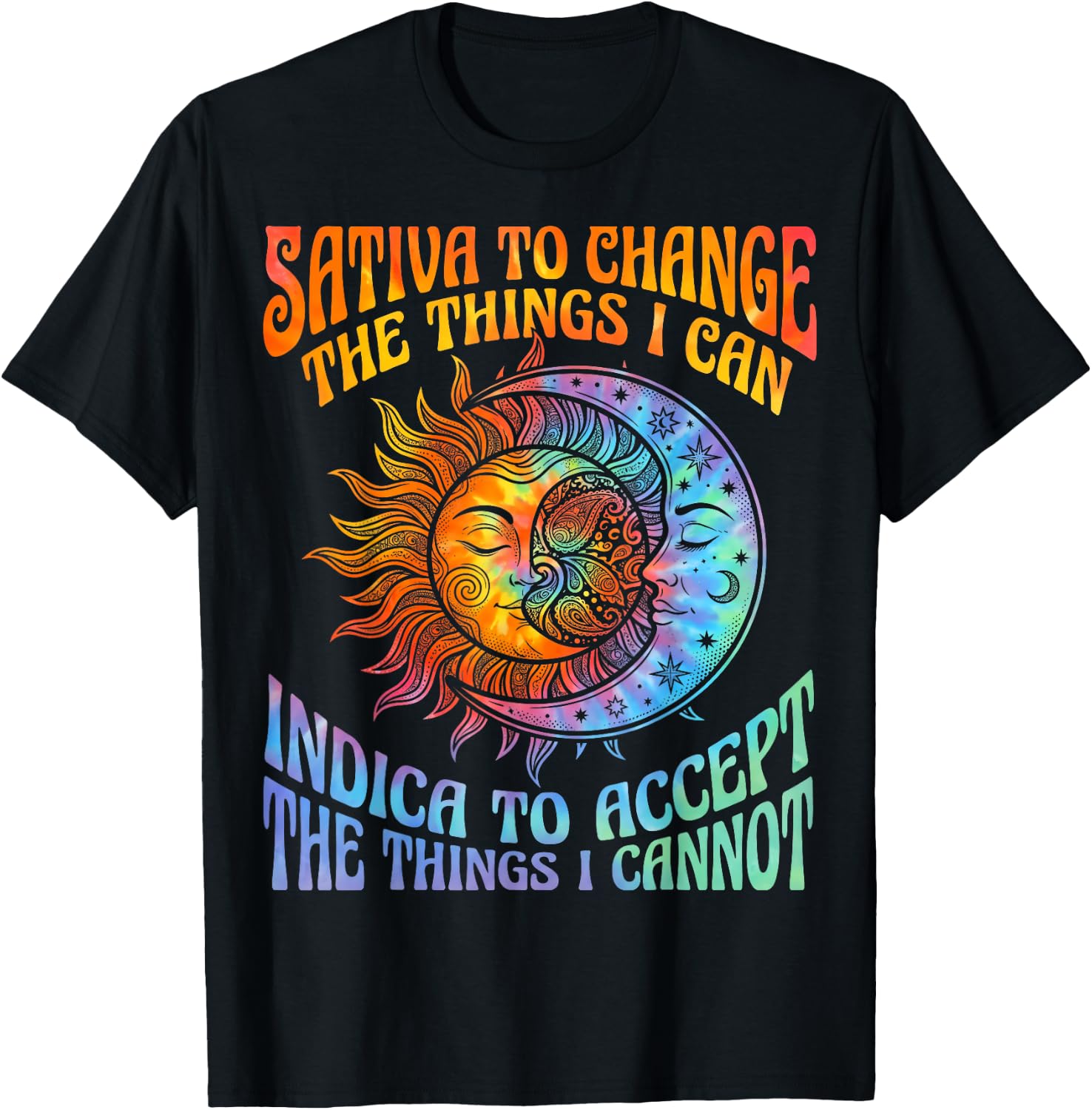 Sativa to Change Indica to Accept Stoner Hippie Men Women T-Shirt