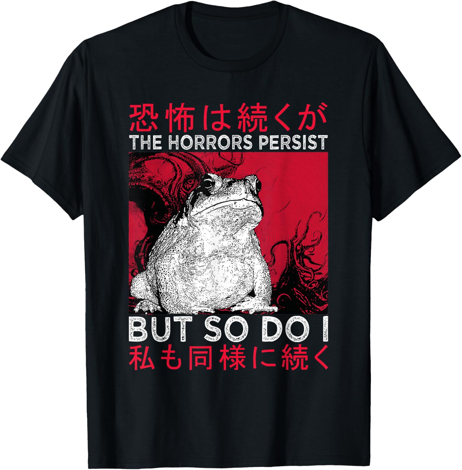 Vintage Japanese Gothic Frog The Horrors Persist But So Do I T-Shirt