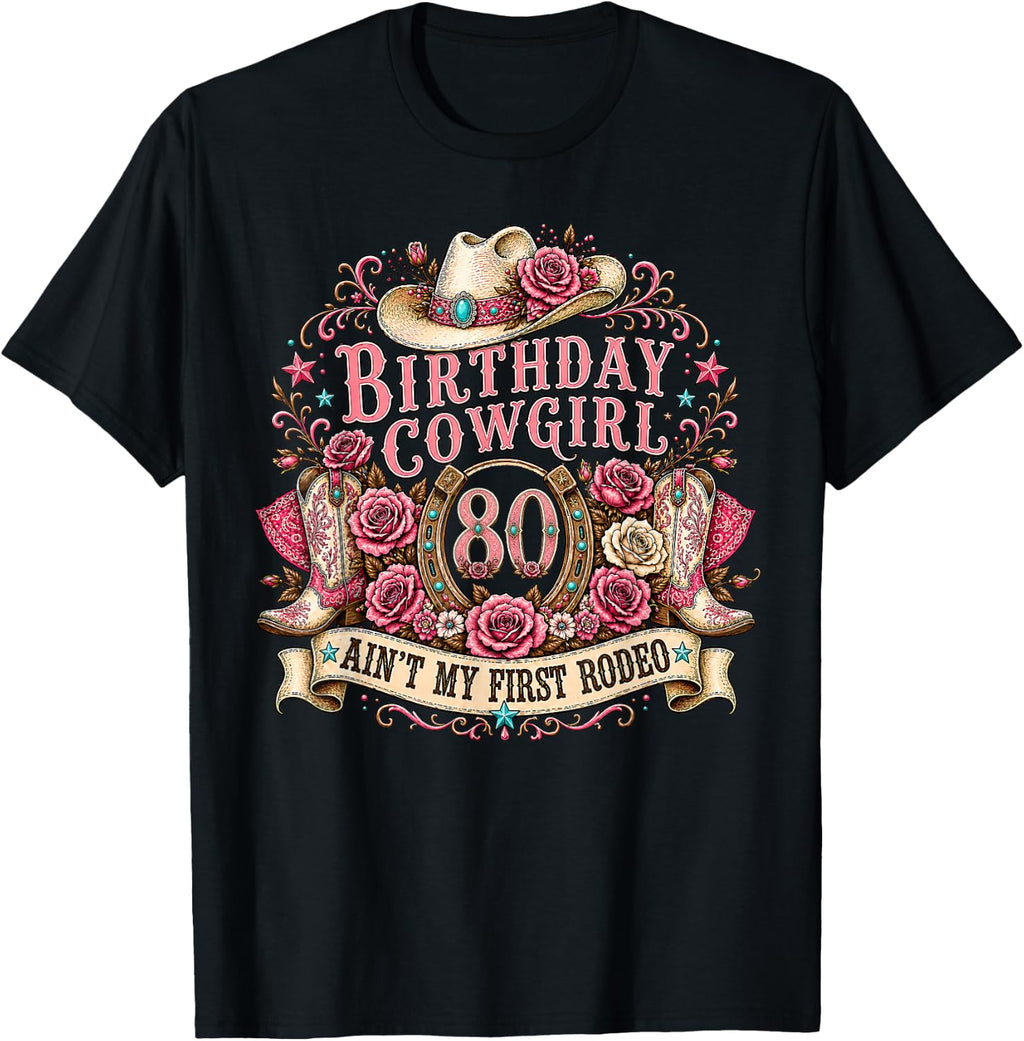80th Birthday Cowgirl 80 Year Old Country Western Girl Women T-Shirt