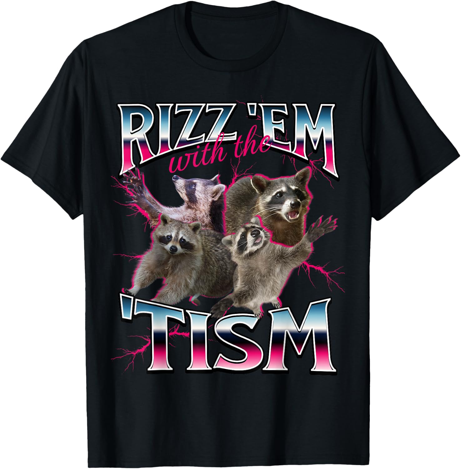Autism Funny Rizz Em with The Tism Meme Autistic Racoon T-Shirt