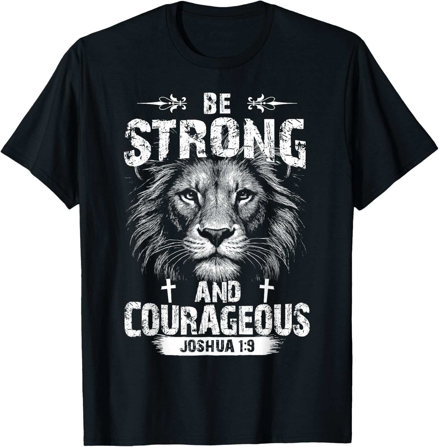 Be Strong and Courageous Lion Joshua 1:9 Christian Art T-Shirt