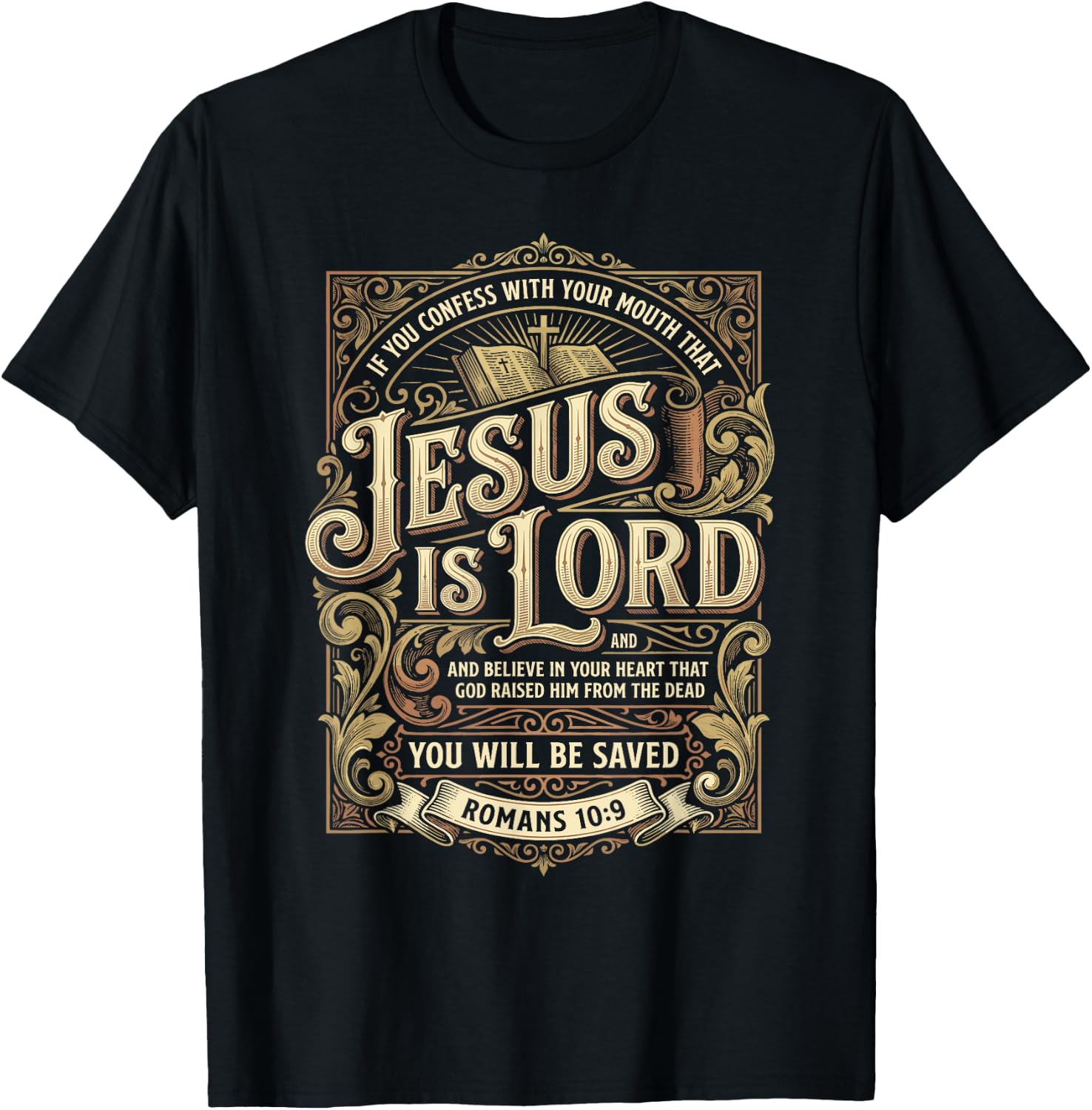 Jesus is Lord Romans 10:9 Christian T-Shirt