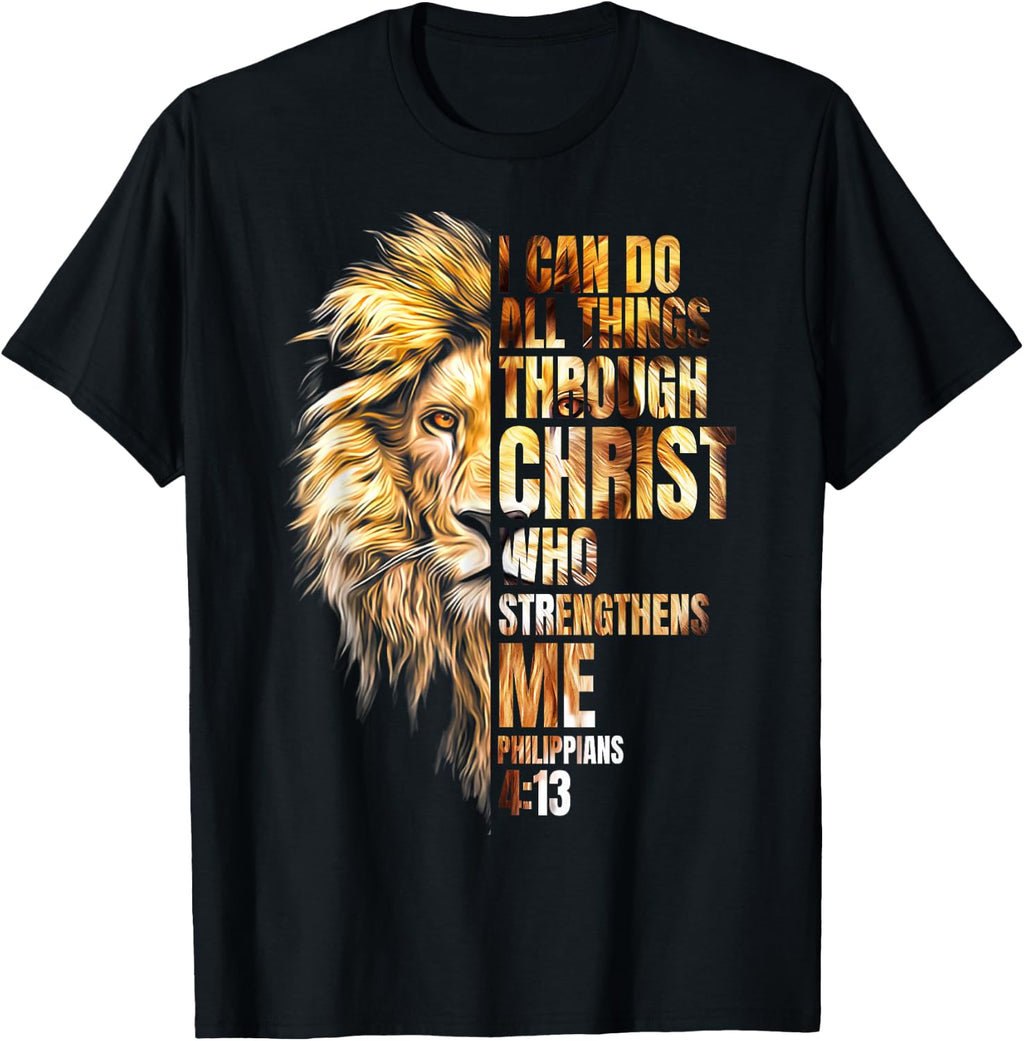 Christian I Can Do All Things Through Christ Lion Faith T-Shirt
